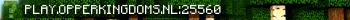play.opperkingdoms.nl Live Banner Small